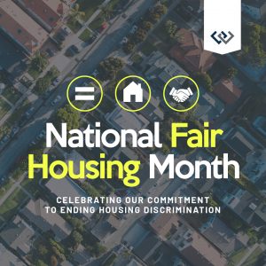 Fair Housing Month-Social-Media-Celebrating-Our